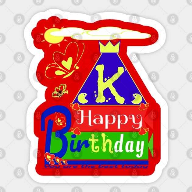 Happy Birthday Alphabet Letter (( K )) You are the best today Sticker by Top-you